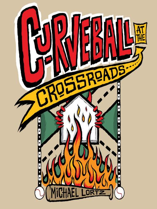 Title details for Curveball at the Crossroads by Michael Lortz - Wait list